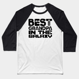 Best Grandpa In The Galaxy Baseball T-Shirt